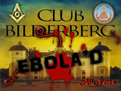 Η λέσχη Bilderberg πίσω από τον ιό Έμπολα;